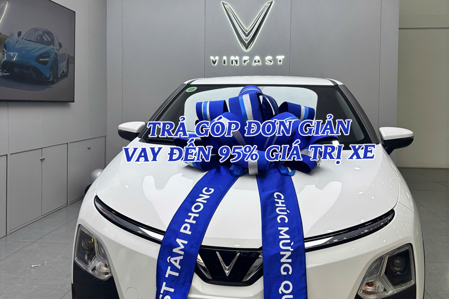 trả góp ô tô vinfast đơn giản tại vinfast bình chánh