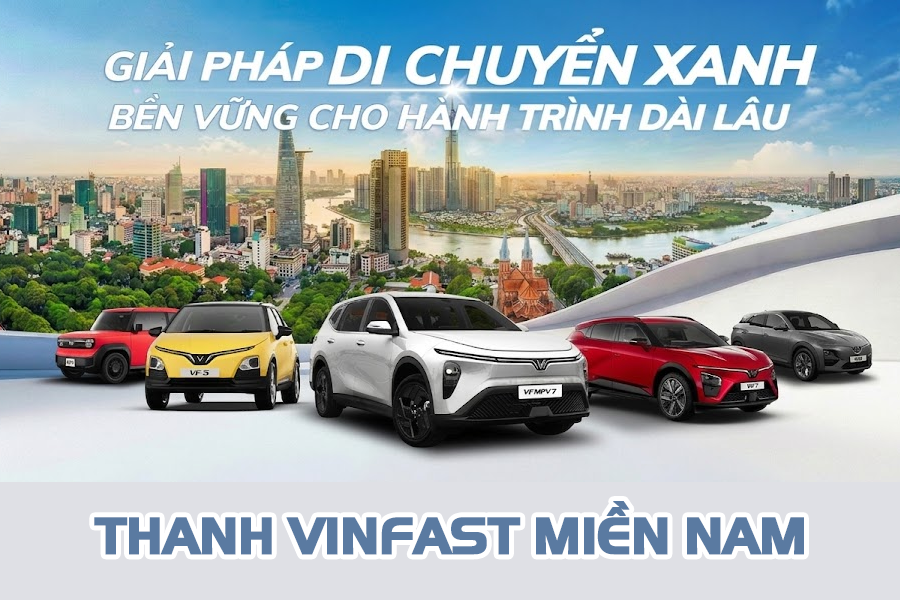 giới thiệu về thanh vinfast miền nam Hồ Chí Minh
